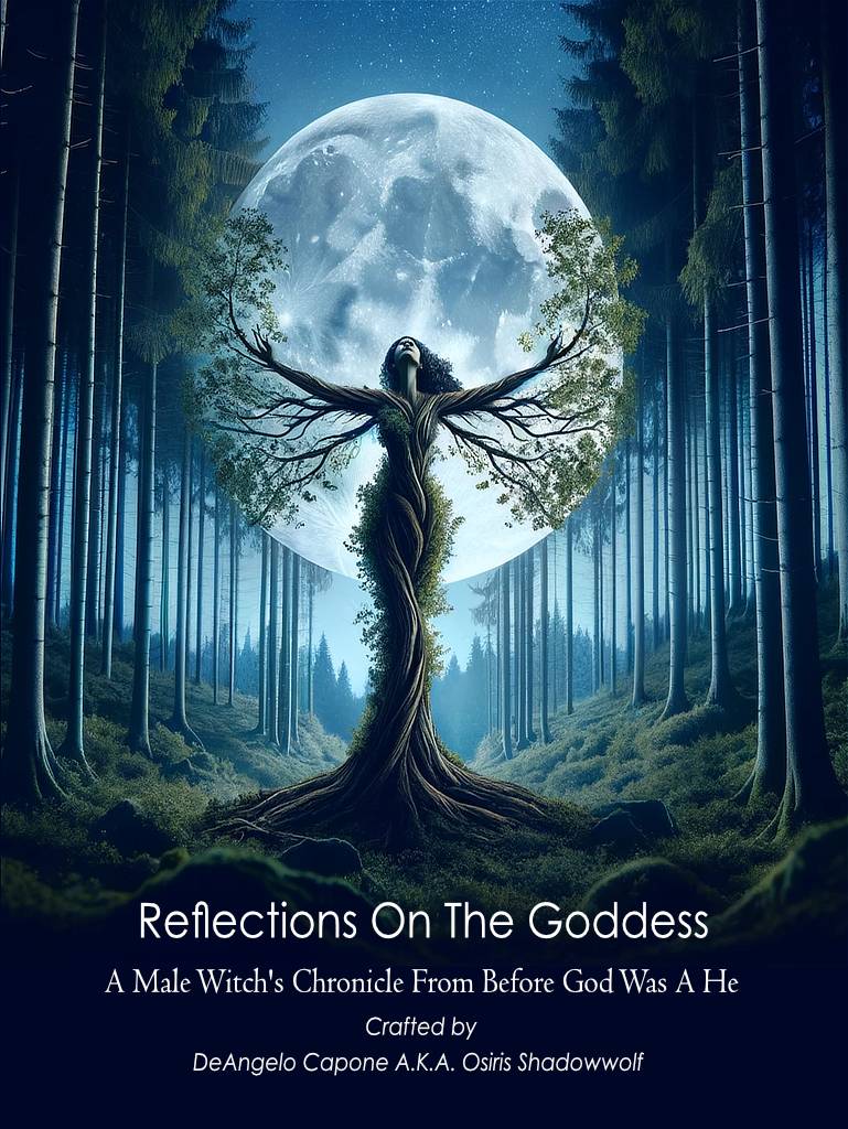 Book cover for Reflections On The Goddess by DeAngelo Capone, showing a woman merged with a tree reaching toward a full moon in a forest.
